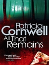 All That Remains (eBook): Kay Scarpetta Series, Book 3